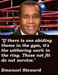 Greatest seven brilliant quotes by emanuel steward pic German via Relatably.com