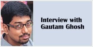 Interview with Gautam Ghosh - gautamghosh