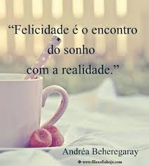 Resultado de imagem para felicidade frases