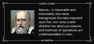 Galileo Galilei quote: Nature . . . is inexorable and immutable ... via Relatably.com