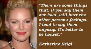 Katherine Heigl&#39;s quotes, famous and not much - QuotationOf . COM via Relatably.com