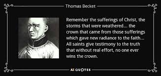 Best nine renowned quotes by thomas becket images English via Relatably.com