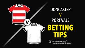 Doncaster v Port Vale prediction, betting tips and bet builder – Can Bailey bag again?