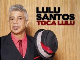 Resultado de imagem para lulu santos