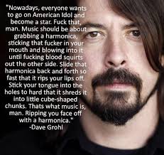 Brittany G on Twitter: &quot;“@ieatanddrink: LOVE this Dave Grohl quote ... via Relatably.com