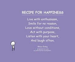 Happy Quotes, recipe for happiness! | Quotes that Inspire ... via Relatably.com