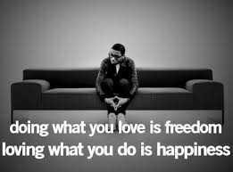 Quote Doing what you love is freedom, Loving what you do is ... via Relatably.com