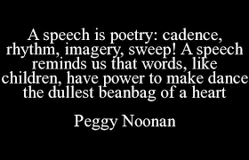 Public Speaking Quote - Peggy Noonan. A good speech has the power ... via Relatably.com