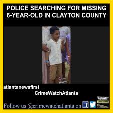 Add Us On Google Add as a preferred source on Google ATLANTA, Ga. (Atlanta News First) - Authorities are asking for the public's help in locating a missing 6-year-old boy in Clayton County. Deputies issued an advisory Sunday as they continue searching for