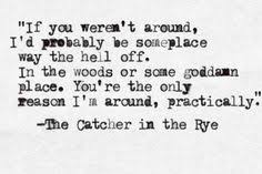 Catcher in the Rye on Pinterest | Catcher, Jd Salinger and Holden ... via Relatably.com