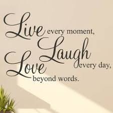 Live Laugh Love on Pinterest | Happy Life Quotes, Cover Photos ... via Relatably.com