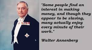 Walter Annenberg Quotes. QuotesGram via Relatably.com