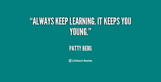 Keep Learning Quotes. QuotesGram via Relatably.com