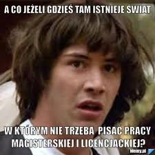 • Memy.pl • Rafał nawrocki • Ludzie - 7ec6617234_a_co_jezeli_gdzies_tam_istnieje_swiat