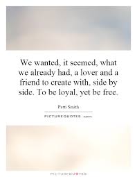 We wanted, it seemed, what we already had, a lover and a friend... via Relatably.com