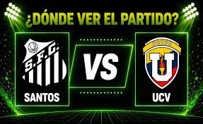 Qué canal pasa Santos vs UCV hoy: dónde ver gratis y EN VIVO la Copa Sudamericana