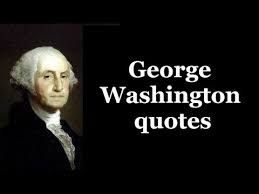 George Washington quotes - YouTube via Relatably.com