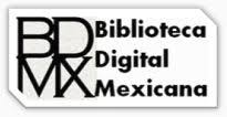 Resultado de imagen de BIBLIOTECA DIGITAL MEXICANA