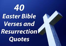 40 Inspirational Easter Bible Verses and Resurrection Quotes via Relatably.com