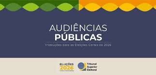 Eleições 2026: prazo para inscrições de manifestações orais nas audiências públicas é prorrogado até sexta-feira (30)
