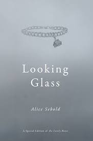 The Lovely Bones &amp; Looking Glass by Alice Sebold — Reviews ... via Relatably.com