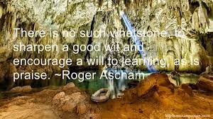 Roger Ascham quotes: top famous quotes and sayings from Roger Ascham via Relatably.com