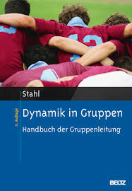 Dynamik in Gruppen . Handbuch der Gruppenleitung - Eberhard Stahl ...