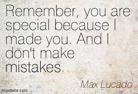 Image result for I made you and i don't make mistakes