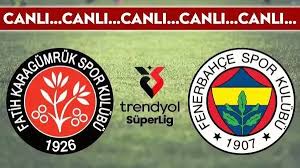 Fenerbahçe, Fatih Karagümrük'ü devirmek için sahada!