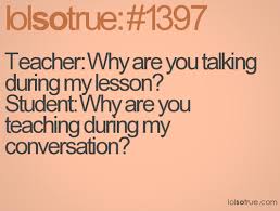 Funny Teacher Quotes. QuotesGram via Relatably.com
