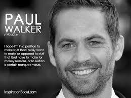 Paul Walker Quotes | Inspiration Boost via Relatably.com