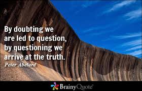 Questioning Quotes - BrainyQuote via Relatably.com