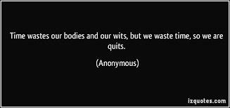 Famous quotes about &#39;Wastes&#39; - QuotationOf . COM via Relatably.com