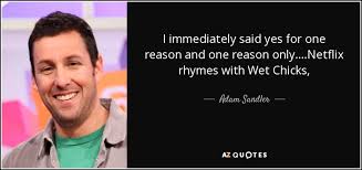 TOP 25 QUOTES BY ADAM SANDLER (of 157) | A-Z Quotes via Relatably.com