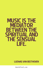 Design your own picture quotes about life - Music is the mediator ... via Relatably.com