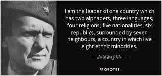 TOP 13 QUOTES BY JOSIP BROZ TITO | A-Z Quotes via Relatably.com