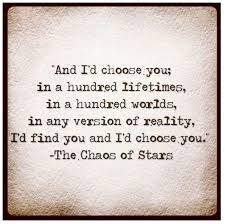 I&#39;d choose you -- poetry, prose, quotes | Quotes/Inspiration ... via Relatably.com