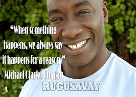 Quotes by Michael Clarke Duncan @ Like Success via Relatably.com