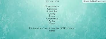 LEO the LION: Magnanimous Generous Hospitable Caring Warm ... via Relatably.com