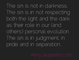 light + dark + where sin fits in (daily hot! quote) – AmyJalapeño! via Relatably.com