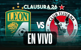 León vs. Tijuana: Dónde y a qué hora ver EN VIVO | Minuto a minuto de la Liga MX 2026 HOY