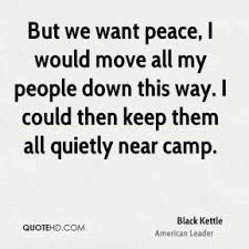 Black Kettle Quotes | QuoteHD via Relatably.com