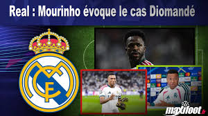 Real : Mourinho évoque le cas Diomandé