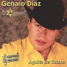 Genaro Diaz El Alguacil: Aguita De Calzon