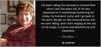 Eda LeShan quote: I&#39;ve been riding the carousel in Central Park ... via Relatably.com