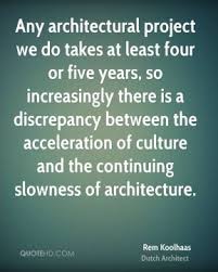 Rem Koolhaas Quotes | QuoteHD via Relatably.com