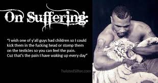 The Musings of Mike Tyson – Motivational Quotes «TwistedSifter via Relatably.com