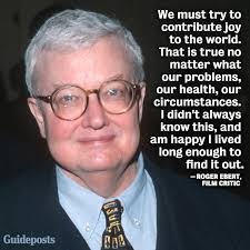 Roger Ebert&#39;s quotes, famous and not much - QuotationOf . COM via Relatably.com