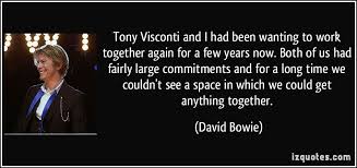 Tony Visconti and I had been wanting to work together again for a ... via Relatably.com