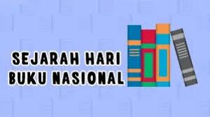 Hari Buku Nasional: Meningkatkan Minat Baca untuk Membangun Masyarakat Literat